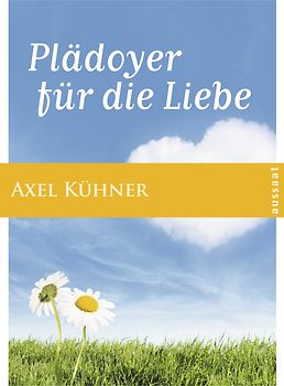 Plädoyer für die Liebe