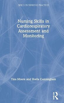 Nursing Skills in Cardiorespiratory Assessment and Monitoring