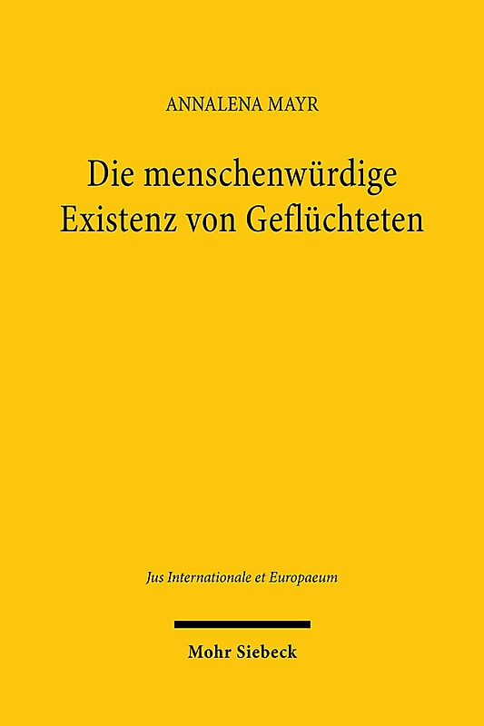 Die menschenwürdige Existenz von Geflüchteten