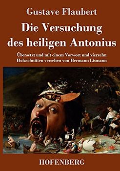 Die Versuchung des heiligen Antonius: Übersetzt und mit einem Vorwort und vierzehn Holzschnitten versehen von Hermann Lismann
