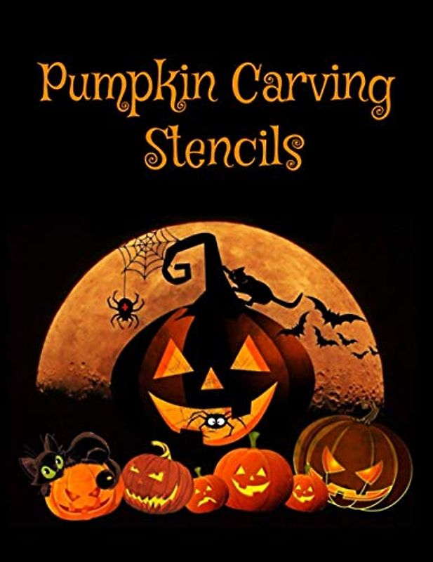 Pumpkin Carving Stencils: Halloween Patterns | Templates for Carving Funny and Spooky Faces | For All Ages and Skills | For kids and adults | Easy to Difficult Halloween Crafts | 55 Unique Fun Designs