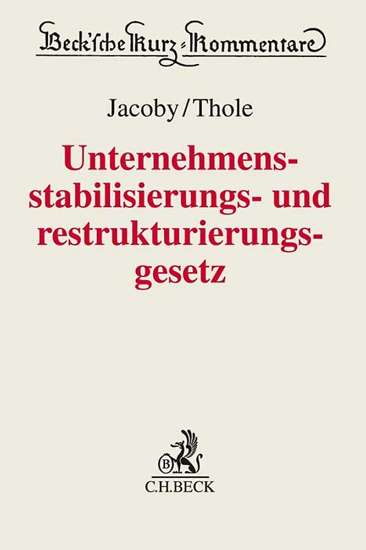 Unternehmensstabilisierungs- und -restrukturierungsgesetz. StaRUG