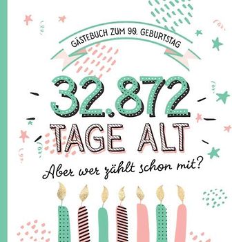 Gästebuch zum 90. Geburtstag: Deko zur Feier vom 90.Geburtstag für Mann oder Frau - 90 Jahre in Tagen - Geschenkidee & Dekoration - Buch für Glückwünsche und Fotos der Gäste