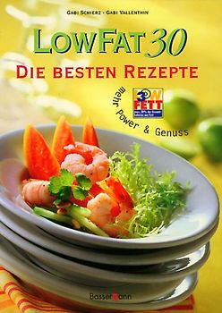 Low Fat 30 - Die besten Rezepte