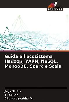 Guida all'ecosistema Hadoop, YARN, NoSQL, MongoDB, Spark e Scala