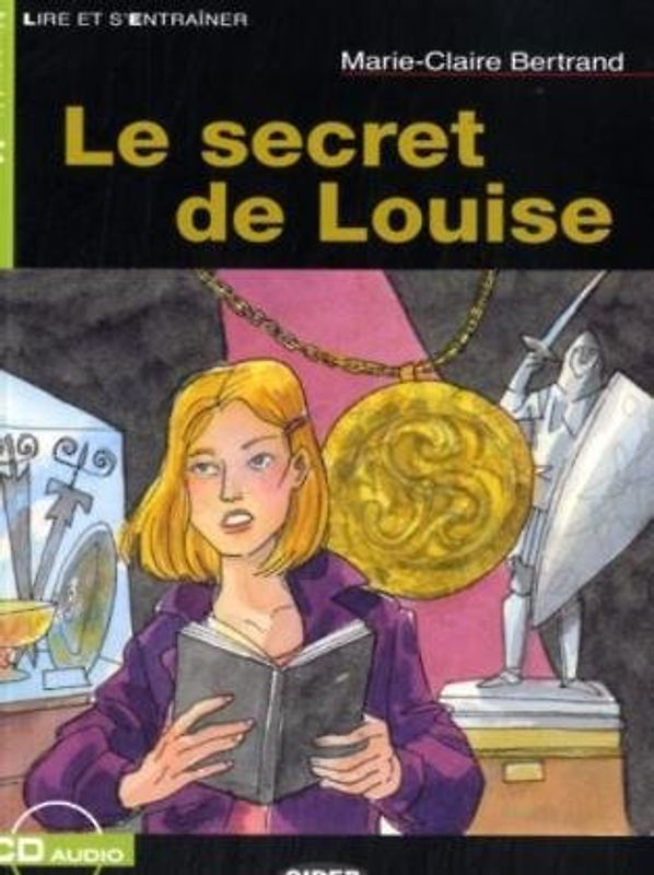 Collection: Lire et s'entraîner - Niveaustufe A1 / Le secret de Louise. Lektüre mit Audio-CD