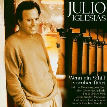 Julio Iglesias - Wenn Ein Schiff Vorüber Fährt