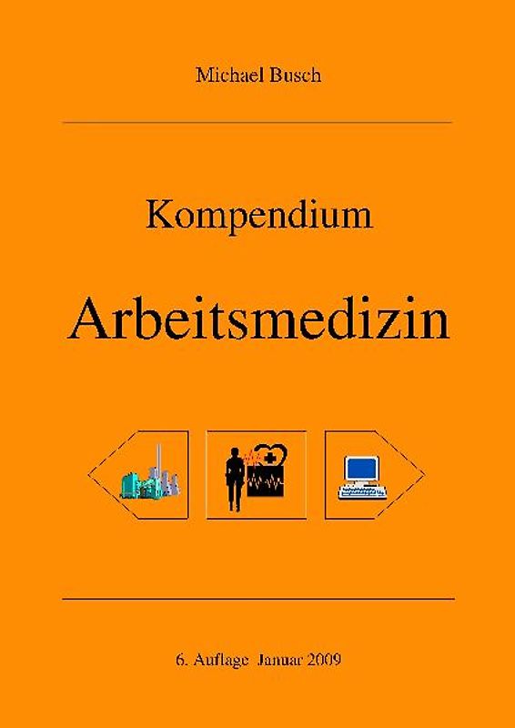 Kompendium Arbeitsmedizin. Mit ausgewählten Prüfungsfragen aus Facharztgesprächen