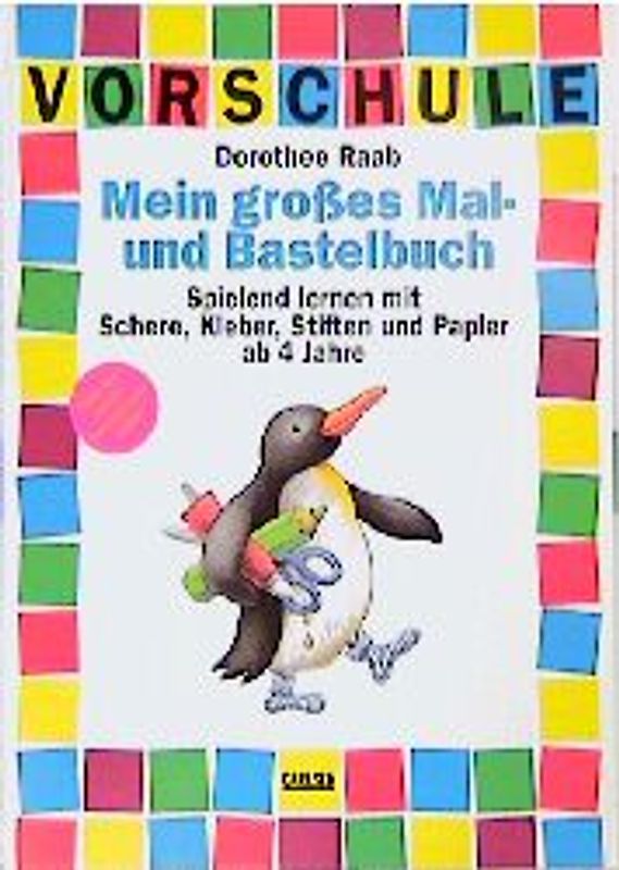Das grosse Mal- und Bastelbuch