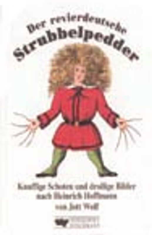 Der revierdeutsche Strubbelpedder. Knuffige Schoten und drollige Bilders