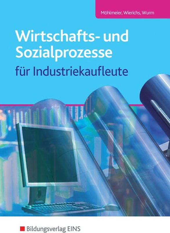 Wirtschafts- und Sozialprozesse / Wirtschafts- und Sozialprozesse für Industriekaufleute. für Industriekaufleute / Schülerband