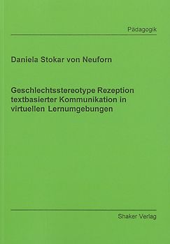 Geschlechtsstereotype Rezeption textbasierter Kommunikation in virtuellen Lernumgebungen