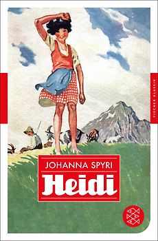 Heidi. Eine Geschichte für Kinder und solche, die Kinder lieb haben