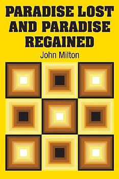 Paradise Lost and Paradise Regained