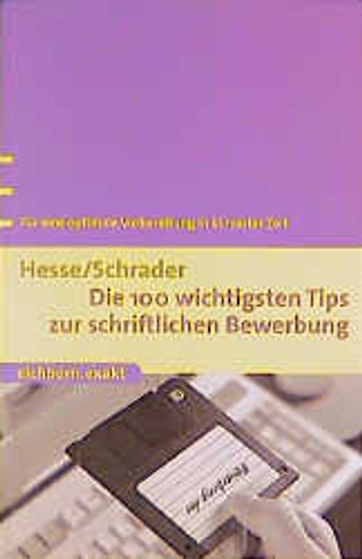 Die 100 wichtigsten Tipps zur schriftlichen Bewerbung