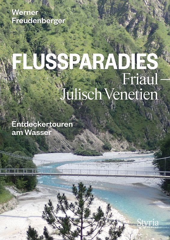 Flussparadies Friaul-Julisch Venetien