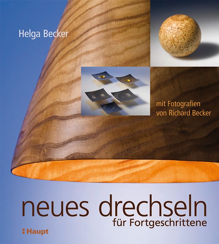 Neues Drechseln für Fortgeschrittene