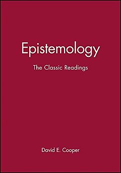 Epistemology P: The Classic Readings (Philosophy, the Classic Readings)