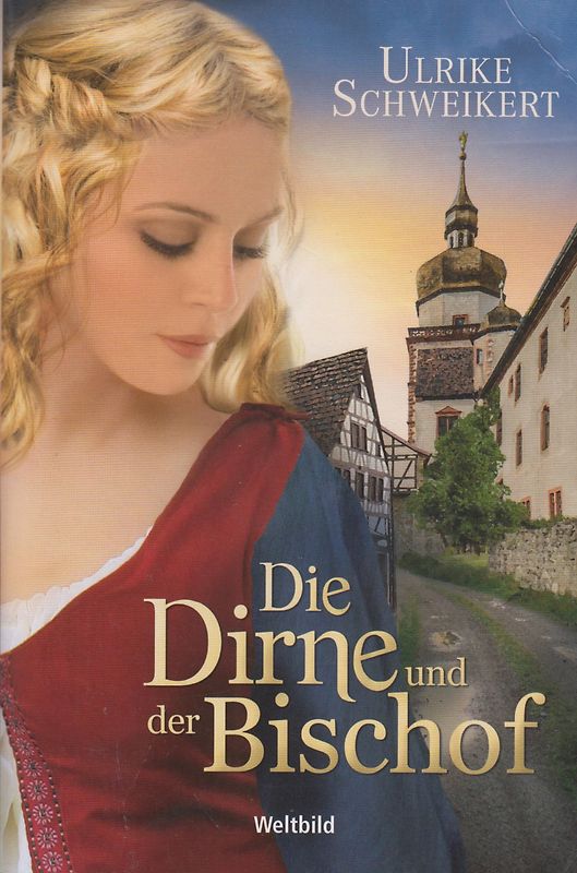 Die Dirne und der Bischof - Ulrike Schweikert [Taschenbuch, Weltbild]