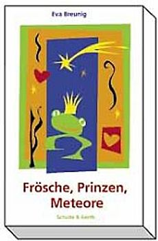 Frösche, Prinzen, Meteore