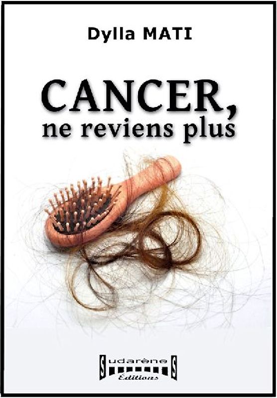 Cancer, ne reviens plus