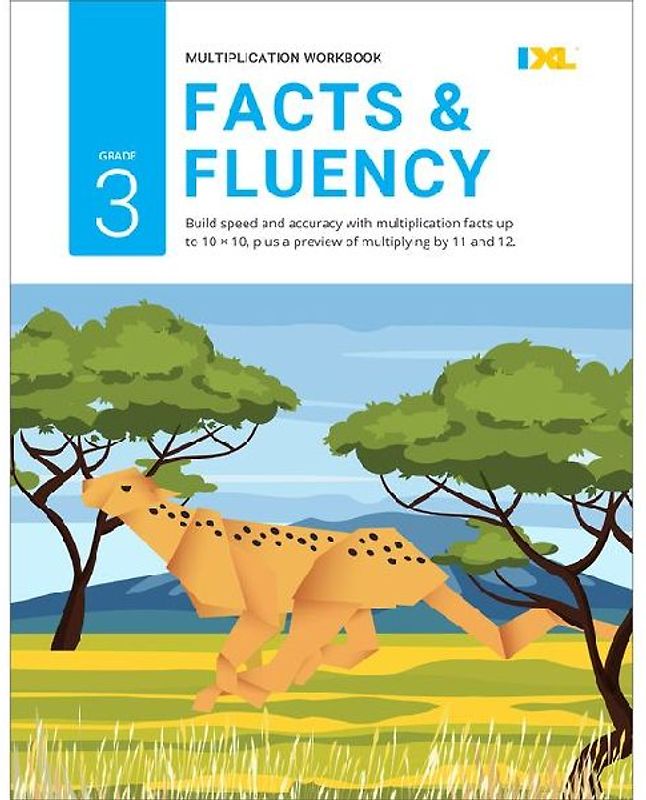 Grade 3 Multiplication Facts & Fluency Workbook (IXL Workbooks)