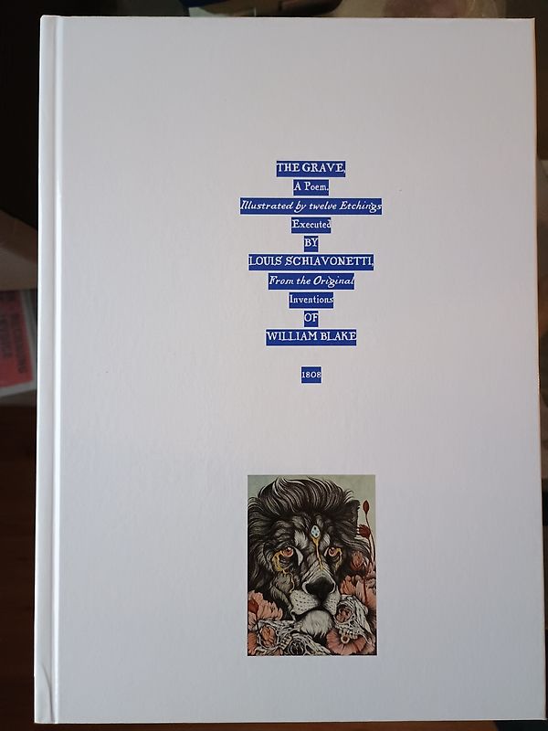 The Grave. A Poem. Illustrated by twelve Etchings executed by Louis Schiavonetti from the original inventions of William Blake 1808.