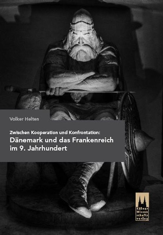 Zwischen Kooperation und Konfrontation: Dänemark und das Frankenreich im 9. Jahrhundert