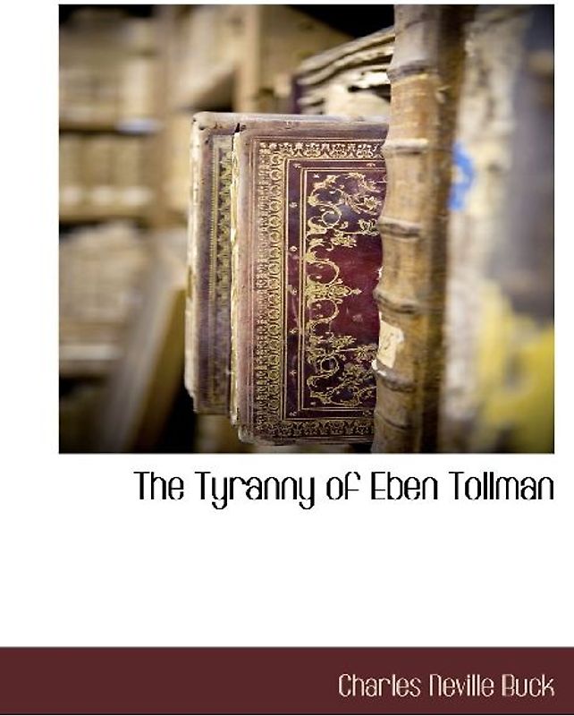 The Tyranny of Eben Tollman