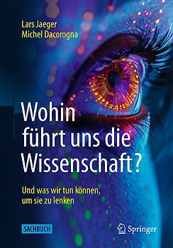 Wohin führt uns die Wissenschaft?
