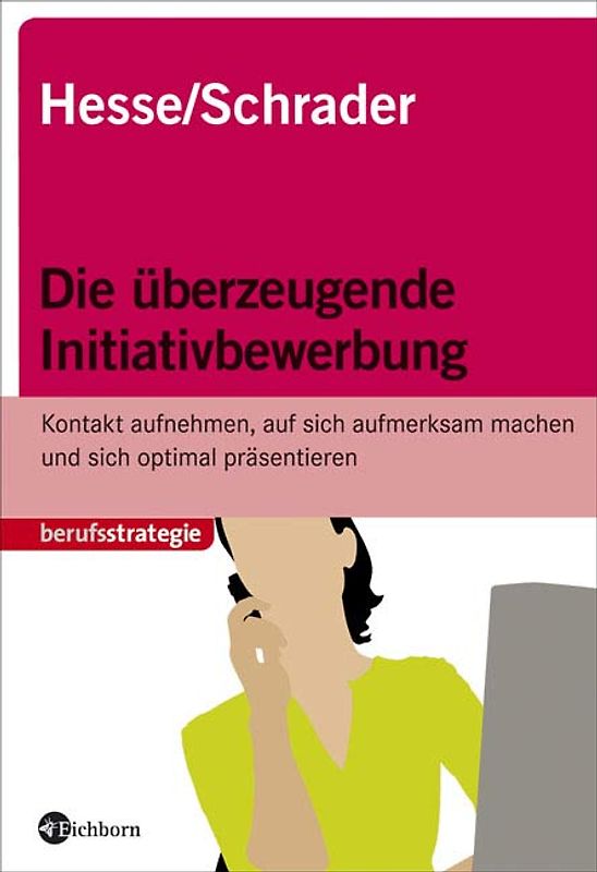 Die überzeugende Initiativbewerbung