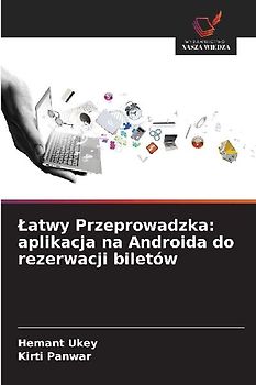 ¿atwy Przeprowadzka: aplikacja na Androida do rezerwacji biletów