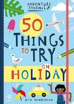 50 Things to Try on Holiday
