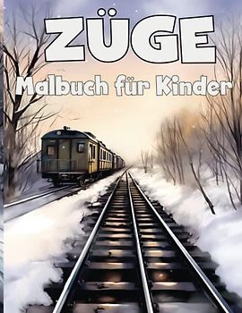 Züge Malbuch für Kinder: lustiges Kindermal- und Beschäftigungsbuch mit 38 Seiten einzigartiger Züge, darunter Eisenbahnen, Bahnhöfe und Landschaften ... Jungen und Mädchen im Alter von 4-8 Jahren.