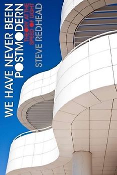 We Have Never Been Postmodern