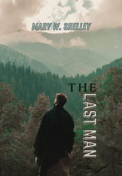 The Last Man : By Mary Shelley (Annotated)