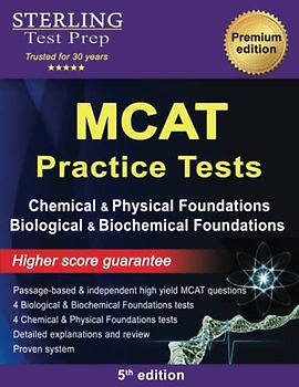 Sterling Test Prep MCAT Practice Tests: Chemical & Physical + Biological & Biochemical Foundations
