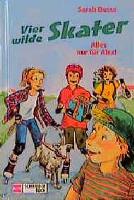 Vier wilde Skater / Alles nur für Alex!