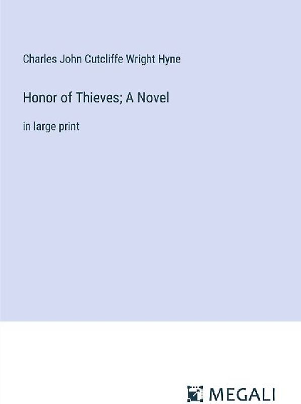 Honor of Thieves; A Novel