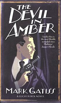 Devil in Amber: A Lucifer Box Novel (Lucifer Box 2) - Mark Gatiss