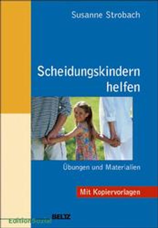 Scheidungskindern helfen. Übungen und Materialien