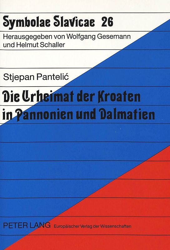 Die Urheimat der Kroaten in Pannonien und Dalmatien