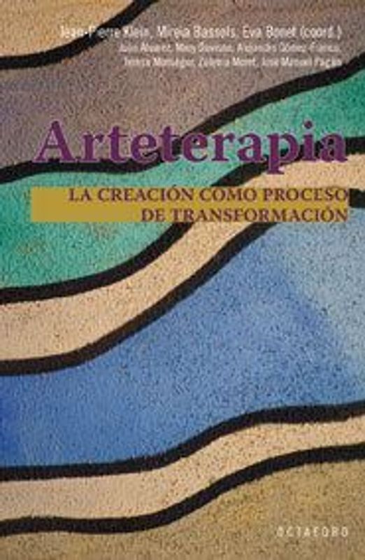 Arteterapia : la creación como proceso de transformación