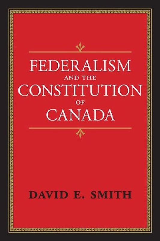 Federalism and the Constitution of Canada