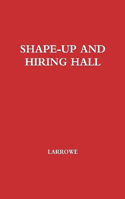 Shape-Up and Hiring Hall