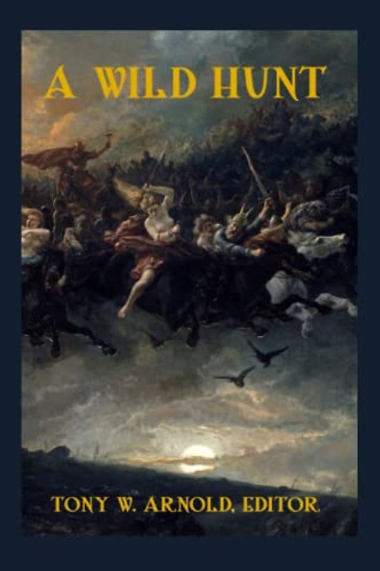 A Wild Hunt: Wilderness as a Metaphor for Life (The Whisanant Mythos, Band 27)