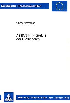 ASEAN im Kräftefeld der Grossmächte