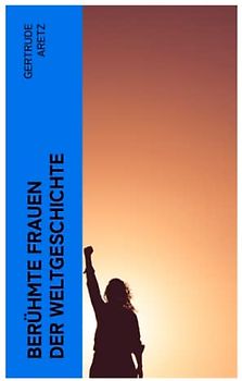 Berühmte Frauen der Weltgeschichte