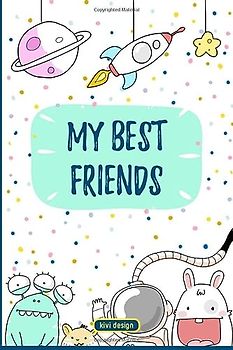 My Best Friends – Book of Friends for Kids: Activity Book for Kids – fill in the blanks book for best friends, girlfriends, boyfriends, BFF
