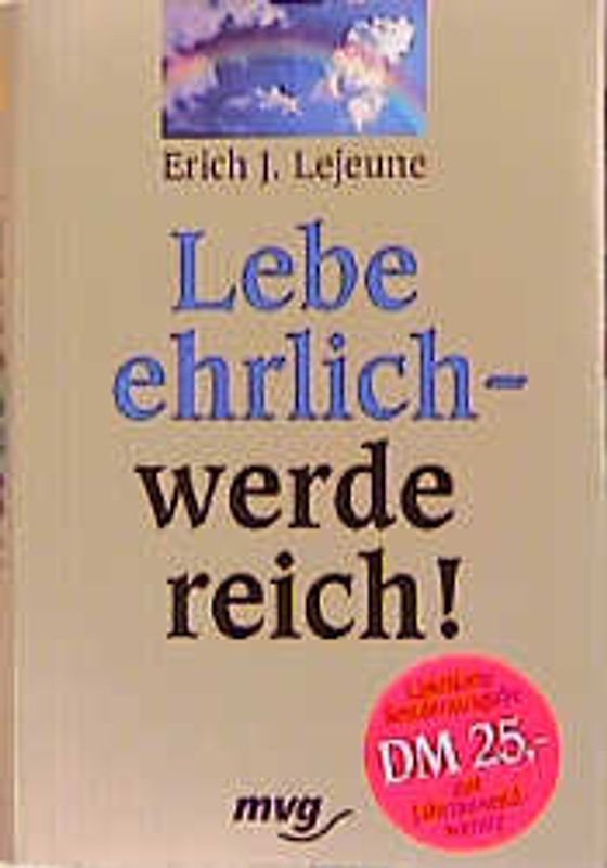 Lebe ehrlich, werde reich!
